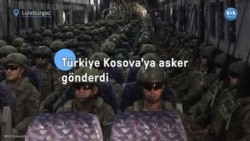 Türkiye Kosova’ya asker gönderdi